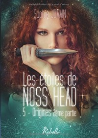 Les étoiles de Noss Head : 5 - Origines (2e partie)