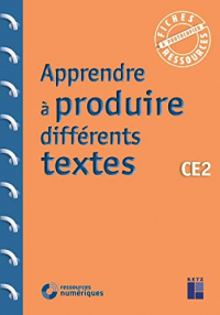 Apprendre à produire différents textes CE2 (+ ressources numériques)