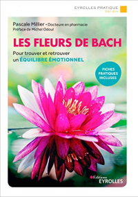 Les Fleurs de Bach - pour Trouver et Retrouver un Équilibre Emotionnel