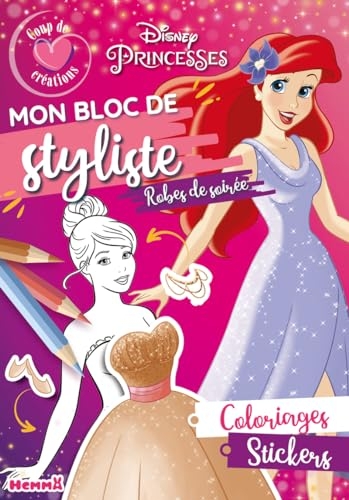 Disney Princesses - Coup de Cœur Créations - Mon bloc de styliste - Robes de soirée - Bloc stylisme et mode - Dès 5 ans