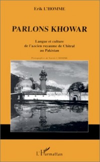Parlons khowar : Langue et culture de l'ancien royaume de Chitral au Pakistan