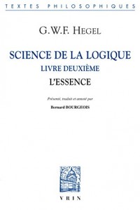 Science de la logique : Livre deuxième, l'essence