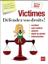 Victimes, défendez vos droits !