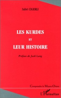 Kurdes et leur histoire (les)