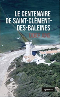 Le centenaire de Saint-Clement-Des-Baleines