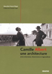 Camille Albert, un architecte éclectique