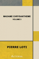 Madame Chrysantheme — Volume 3