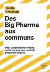 Petit vademecum critique - De la Big Pharma aux communs