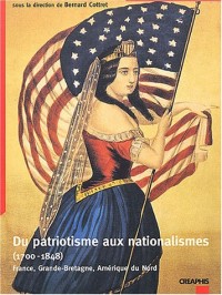 Du patriotisme aux nationalismes, 1700-1848