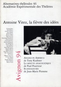 Alternatives théâtrales, numéro 46 : Antoine Vitez, la fièvre des idées