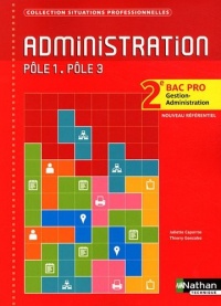 Administration - Pôle 1, Pôle 3 - 2e Bac Pro Gestion Administration