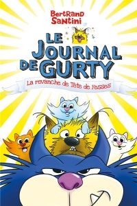 LE JOURNAL DE GURTY - LA REVANCHE DE TÊTE DE FESSES - T.9