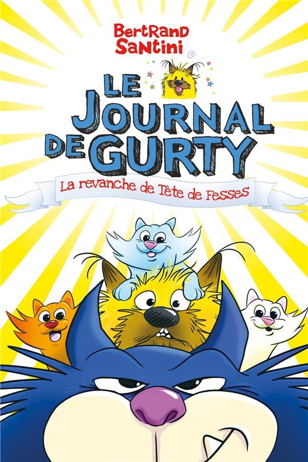 LE JOURNAL DE GURTY - LA REVANCHE DE TÊTE DE FESSES - T.9