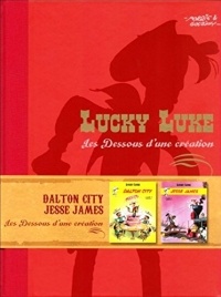 LUCKY LUKE.LES DESSOUS D'UNE CREATION.DALTON CITY.JESSE JAMES