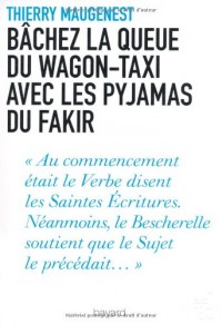 Bachez La Queue Du Wagon Taxi Avec Les Pyjamas Du Fakir