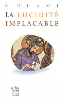 La Lucidité implacable [9782869594562]