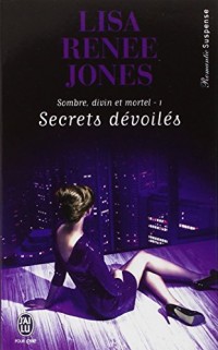 Sombre, divin et mortel, Tome 1 : Secrets dévoilés