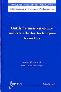 Outils de mise en oeuvre industrielle des techniques formelles