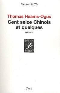 Cent Seize Chinois et quelques