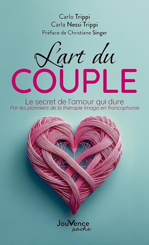 Grandir en conscience par la thérapie Imago: Vivre l'aventure du couple