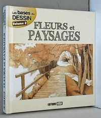 Bases du Dessin Vol 2 - Fleurs et Paysages