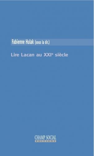 Lire Lacan au XXIème Siècle