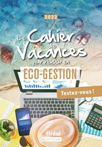 Le cahier de vacances pour réussir en 1re année d'éco-gestion: Édition 2022