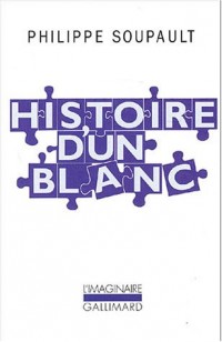 Histoire d'un blanc, 1897-1927 : Mémoires de l'Oubli