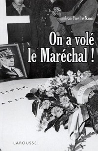 On a volé le Maréchal !