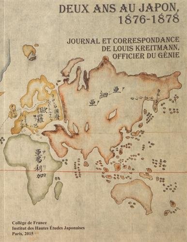 Deux ans au Japon (1876-1878) : Journal et correspondance de Louis Kreitmann, officier du génie