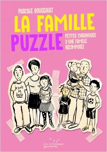 La Famille Puzzle: Petites chroniques d'une famille recomposée