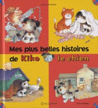 Les plus belles histoires de Kiko le chien