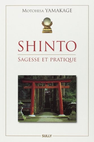Shinto : Sagesse et pratique