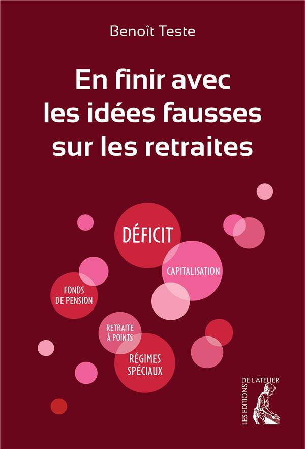En Finir avec les Idees Fausses Sur les Retraites
