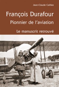 FRANCOIS DURAFOUR, PIONNIER DE L'AVIATION