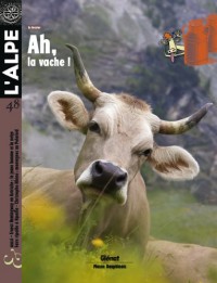 L'Alpe, N° 48 : Ah, la vache !