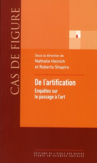De l'artification : Enquêtes sur le passage à l'art