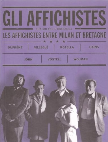 Gli affichistes tra Milano e Bretagna [9788886899352]