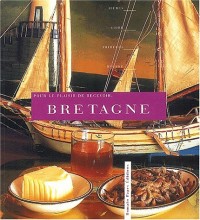 Pour le plaisir de recevoir : Bretagne