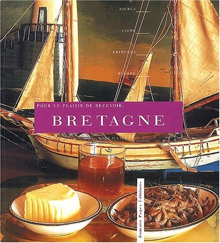 Pour le plaisir de recevoir : Bretagne