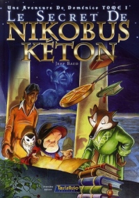Le secret de Nikobus Keton, Tome 1 : Une aventure de Doménico