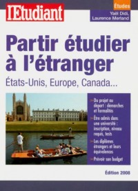 Partir étudier à l'étranger : Etats-Unis, Europe, Canada...