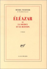 Éléazar ou La Source et le Buisson