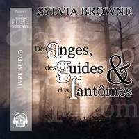 Anges, des Guides et des Fantomes - (CD Audio)