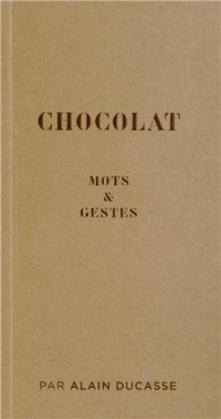 Mots & gestes de la manufacture du chocolat