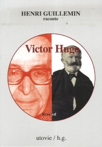 Henri Guillemin raconte Victor Hugo (1CD audio)