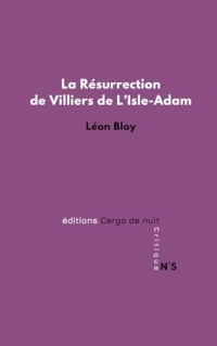 La Résurrection de Villiers de L'Isle-Adam