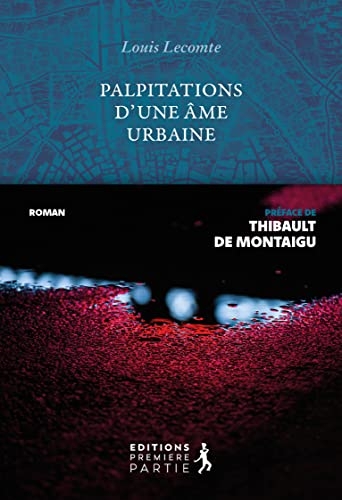 Géographie urbaine d´une âme: Déambulation d´un homme en quête de liberté intérieure