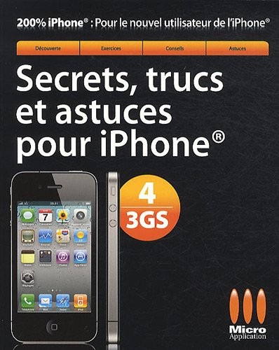 Secrets, trucs et astuces pour iPhone 4/3GS