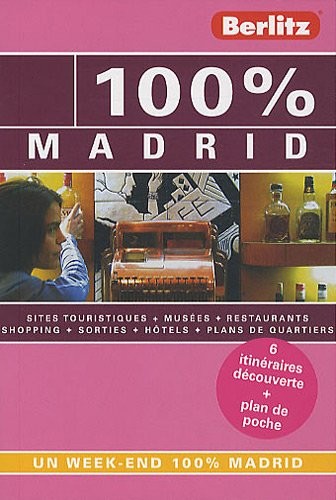 100% MADRID - GUIDE DE VOYAGE